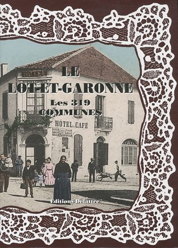 Le Lot et Garonne les 319 communes