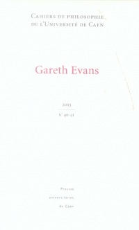 Cahiers de philosophie de l'Université de Caen, N° 40-41 : Gareth Evans