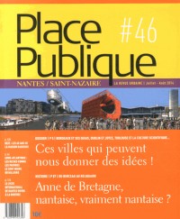 Place Publique Nantes/Saint-Nazaire, N° 46, Juillet-août 2014 : Ces villes qui peuvent nous donner des idées