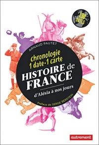 Histoire de France d'Alésia à nos jours : Chronologie 1 date - 1 carte