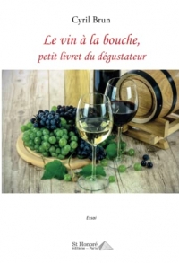 Le vin à la bouche, petit livret du dégustateur