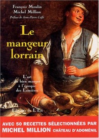 Le Mangeur lorrain : L'art du bien manger à l'époque des Lumières