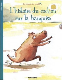 La Minute du Papillon : L'histoire du cochon sur la banquise - Dès 2 ans