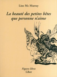 La beauté des petites bêtes que personne n'aime