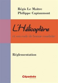 L'Hélicoptère et son code de bonne conduite : Réglementation