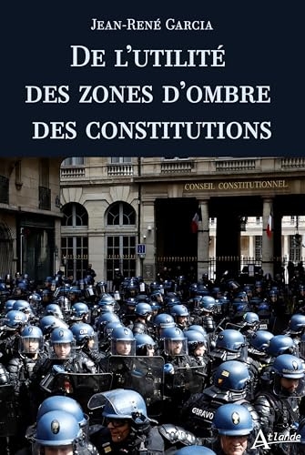 De l’utilité des zones d’ombre des constitutions