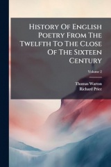History Of English Poetry From The Twelfth To The Close Of The Sixteen Century