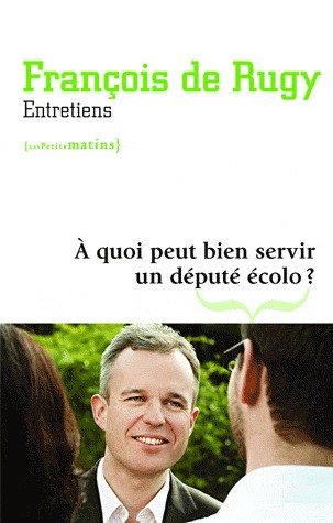 A quoi peut bien servir un député écolo ? (35)