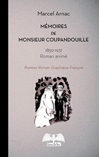 Memoires de Monsieur Coupandouille: Premier roman graphique Français