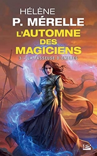 L'Automne des magiciens, T3 : La Passeuse d'ombres