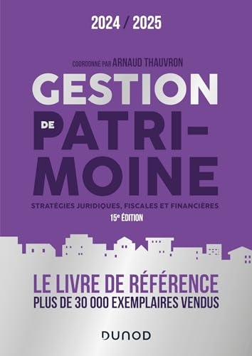 Gestion de patrimoine - 2024-2025: Stratégies juridiques, fiscales et financières