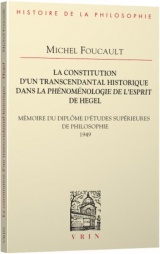 La constitution d'un transcendantal historique dans la Phénoménologie de l'esprit de Hegel: Mémoire du diplôme d'études supérieures de philosophie