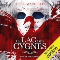 Le lac des cygnes: Les contes interdits