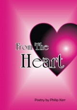 From The Heart: Poetry by Philip Kerr