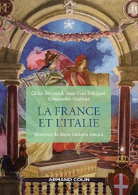 La France et l'Italie - 2e éd.: Histoire de deux nations soeurs, de 1660 à nos jours