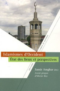 Islamismes d'Occident, état des lieux et perspectives