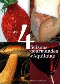 Les 4 saisons gourmandes d'Aquitaine