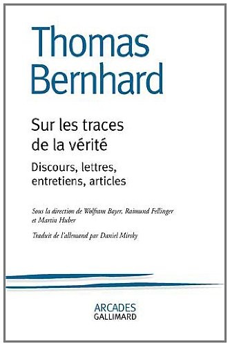 Sur les traces de la vérité: Discours, lettres, entretiens, articles
