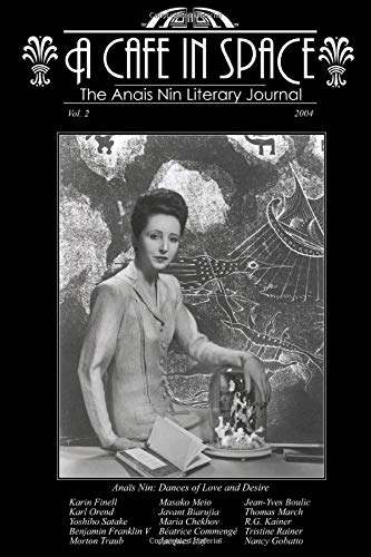 A Cafe in Space: The Anais Nin Literary Journal, Volume 2 [9780965236492]