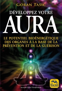 AURA: LE POTENTIEN BIOENERGETIQEU DES ORGANES A LA BASE DE LA PREVENTION ET DE LA GUE