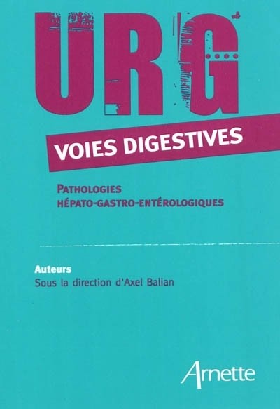 URG' Voies digestives: Pathologies hépato-gastro-entérologiques