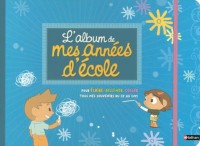 L'album de mes années d'école - CP au CM2