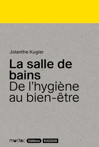 La salle de bains: De l'hygiène au bien-être