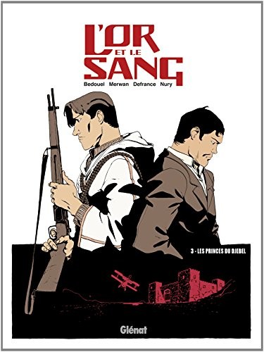 L'Or et le sang - Tome 03 NE: Les Princes du Djebel