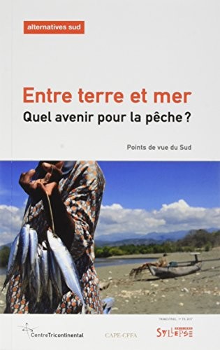 Entre terre et mer : Quel avenir pour la pêche ?