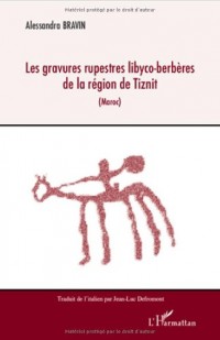 Les gravures rupestres libyco-berbères de la région de Tiznit : (Maroc)