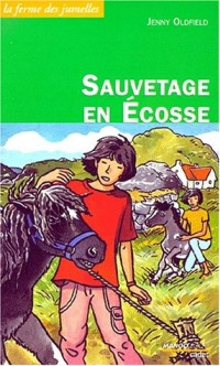 La ferme des jumelles Tome 7 : Sauvetage en Ecosse