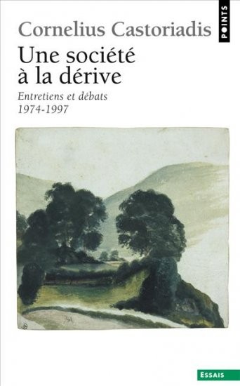 Une société à la dérive. Entretiens et débats 1974