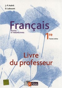 Textes et perspectives 1re • Français - Livre du professeur