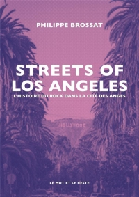 Streets of Los Angeles - L’histoire du rock dans la cité des