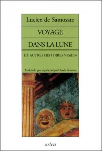 Voyage dans la lune et Autres Histoires vraies