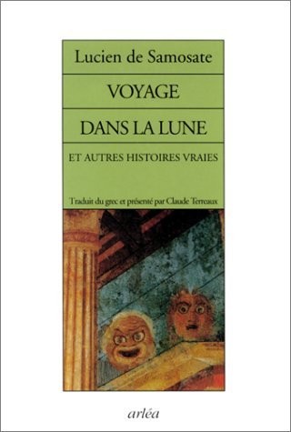 Voyage dans la lune et Autres Histoires vraies