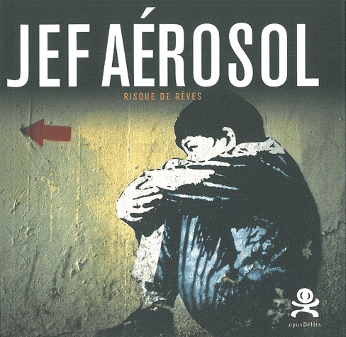 Jef Aérosol : Risque de rêves