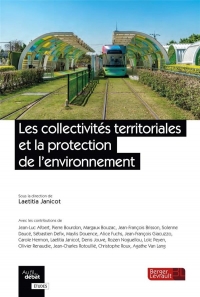 Collectivites Territoriales et la Protection de l'Environnement (les)
