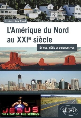 L'Amerique du Nord au XXIe Siècle Enjeux Défis & Perspectives