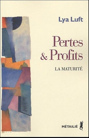 Pertes et profits. La Maturité