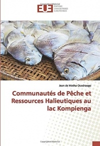 Communautés de Pêche et Ressources Halieutiques au lac Kompienga