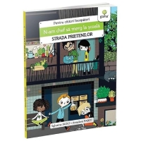 N-am chef sa merg la scoala. Strada prietenilor - Sylvaine Jaoui, Annelore Parot, Strada prietenilor, Editie in limba romana