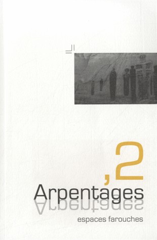 Arpentages, 2, 2014 : Espaces farouches