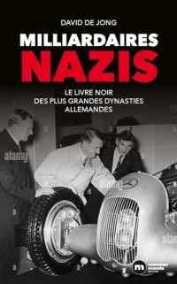 Milliardaires nazis: Le livre noir des plus grandes dynasties allemandes