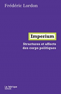 Imperium: Structures et affects des corps politiques (LA FABRIQUE)
