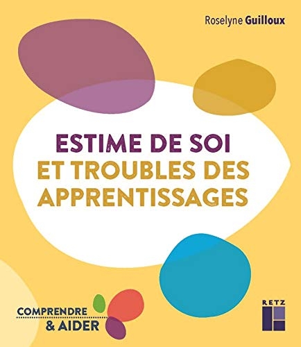 Estime de soi et troubles des apprentissages - Cycles 2 et 3