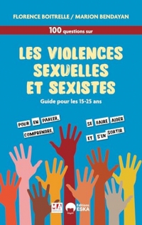 100 questions-réponses sur les violences sexistes et sexuelles: Le guide pour les jeunes et les adultes