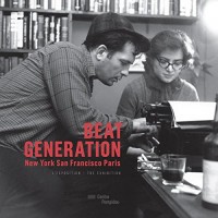 Beat generation : New-York, San Francisco, Paris | album de l'exposition | français/anglais