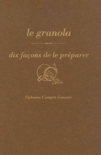 Le granola, dix façons de le préparer