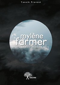 Mylene Farmer : une Grande Astronaute